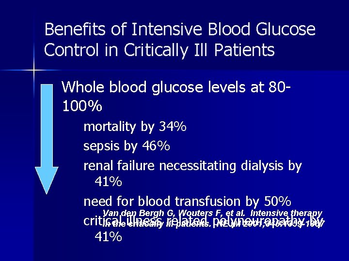 Benefits of Intensive Blood Glucose Control in Critically Ill Patients n Whole blood glucose