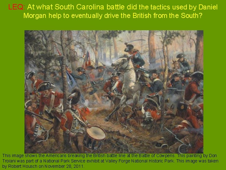 LEQ: At what South Carolina battle did the tactics used by Daniel Morgan help