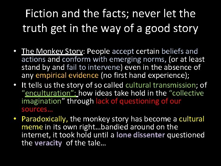 Fiction and the facts; never let the truth get in the way of a Fiction and the facts; never let the truth get in the way of a