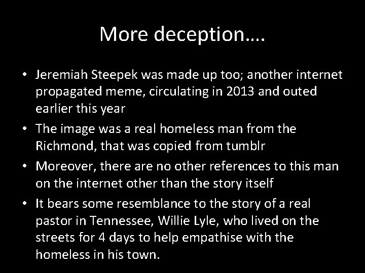 More deception…. • Jeremiah Steepek was made up too; another internet propagated meme, circulating More deception…. • Jeremiah Steepek was made up too; another internet propagated meme, circulating