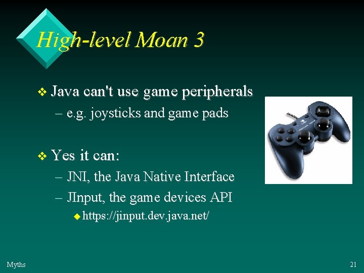 High-level Moan 3 v Java can't use game peripherals – e. g. joysticks and