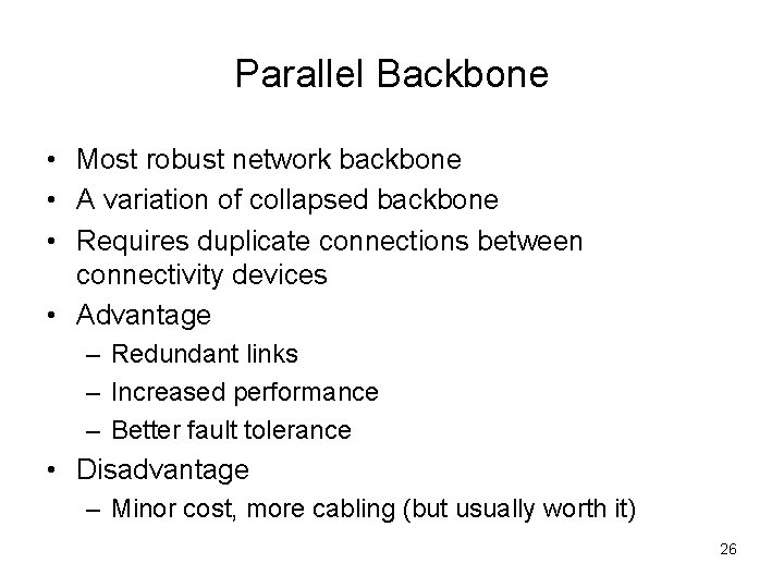 Parallel Backbone • Most robust network backbone • A variation of collapsed backbone •