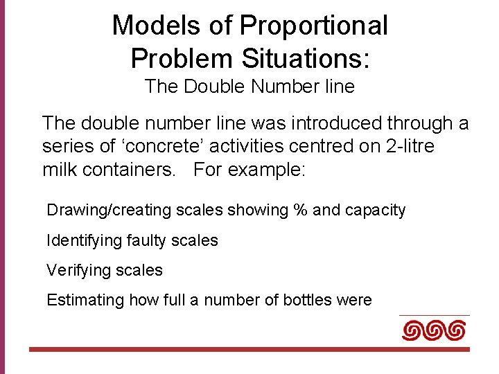 Models of Proportional Problem Situations: The Double Number line The double number line was