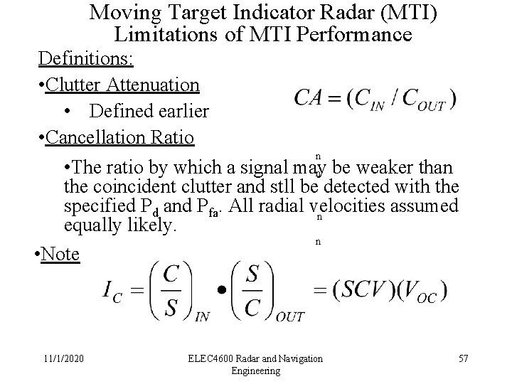 Moving Target Indicator Radar (MTI) Limitations of MTI Performance Definitions: • Clutter Attenuation •