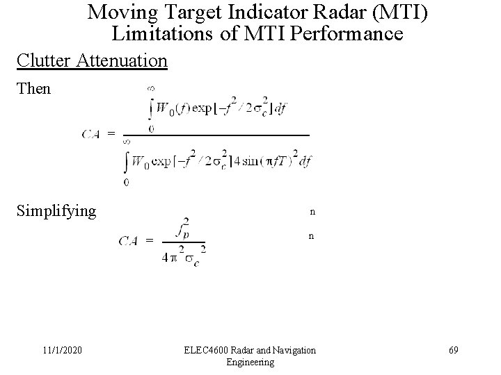 Moving Target Indicator Radar (MTI) Limitations of MTI Performance Clutter Attenuation Then n n