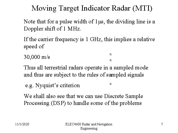 Moving Target Indicator Radar (MTI) Note that for a pulse width of 1μs, the