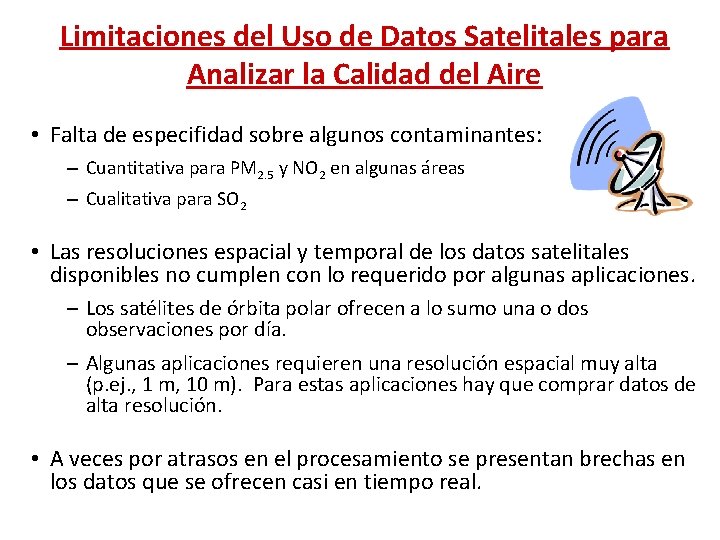 Limitaciones del Uso de Datos Satelitales para Analizar la Calidad del Aire • Falta