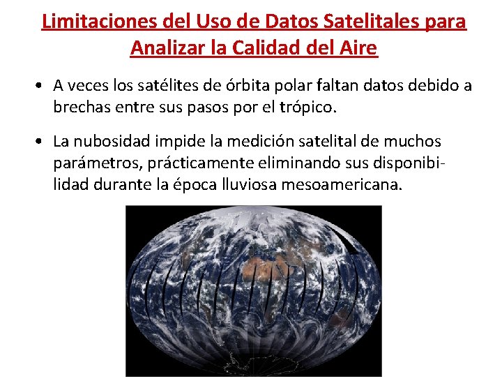 Limitaciones del Uso de Datos Satelitales para Analizar la Calidad del Aire • A