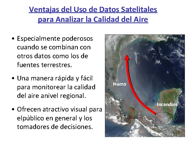 Ventajas del Uso de Datos Satelitales para Analizar la Calidad del Aire • Especialmente Ventajas del Uso de Datos Satelitales para Analizar la Calidad del Aire • Especialmente