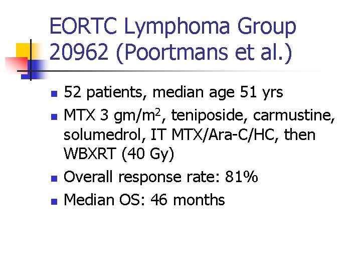 EORTC Lymphoma Group 20962 (Poortmans et al. ) n n 52 patients, median age