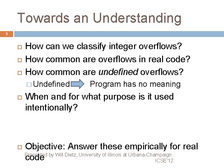 Towards an Understanding 3 How can we classify integer overflows? How common are overflows