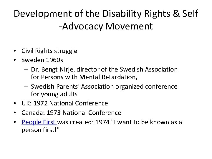 Development of the Disability Rights & Self -Advocacy Movement • Civil Rights struggle •