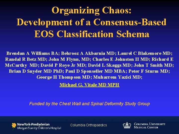 Organizing Chaos: Development of a Consensus-Based EOS Classification Schema Brendan A Williams BA; Behrooz
