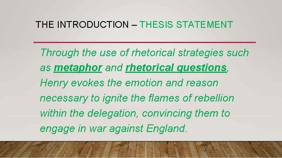 THE INTRODUCTION – THESIS STATEMENT Through the use of rhetorical strategies such as metaphor