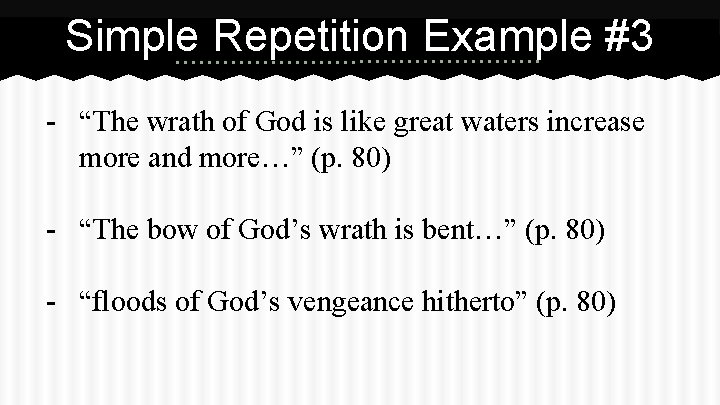 Simple Repetition Example #3 - “The wrath of God is like great waters increase