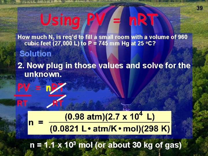 Using PV = n. RT How much N 2 is req’d to fill a