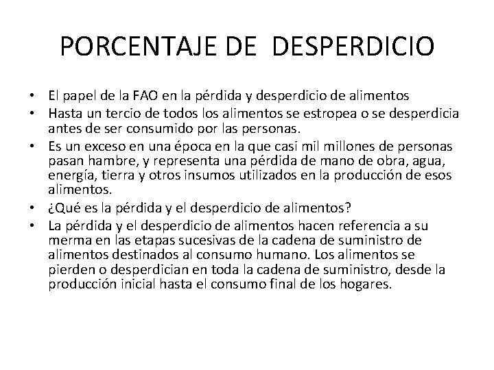 PORCENTAJE DE DESPERDICIO • El papel de la FAO en la pérdida y desperdicio