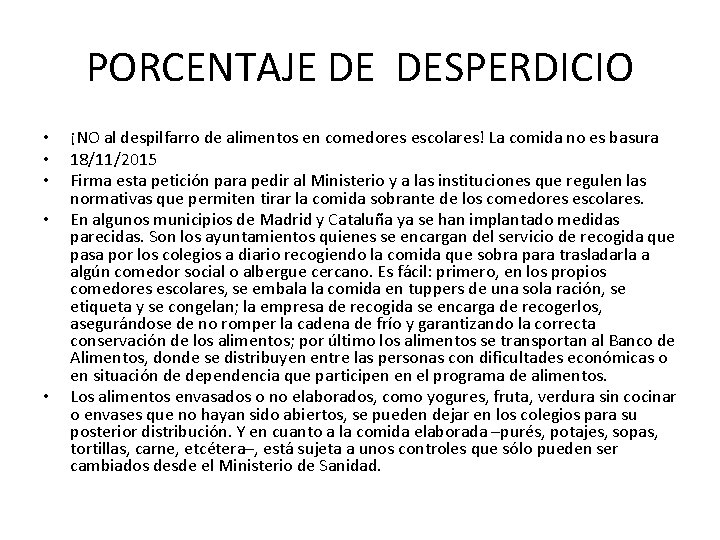 PORCENTAJE DE DESPERDICIO • • • ¡NO al despilfarro de alimentos en comedores escolares!