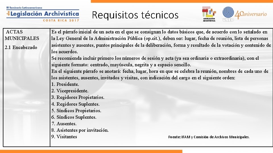 Requisitos técnicos ACTAS MUNICIPALES 2. 1 Encabezado Es el párrafo inicial de un acta