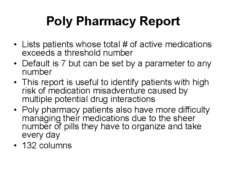 Poly Pharmacy Report • Lists patients whose total # of active medications exceeds a