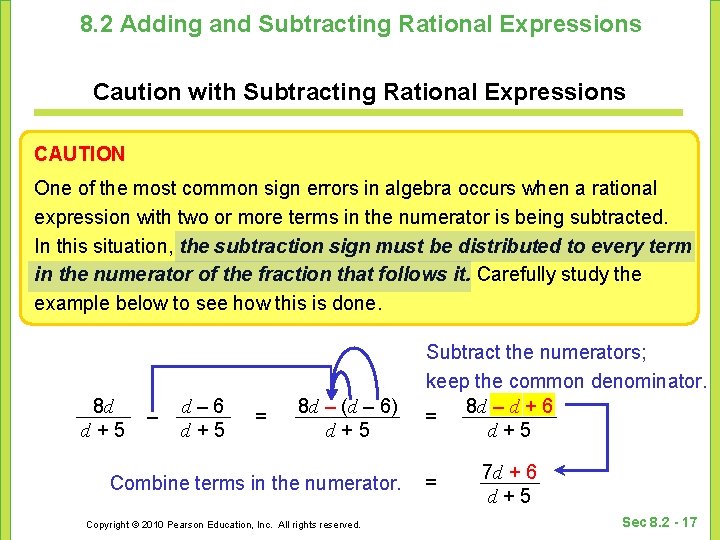 8. 2 Adding and Subtracting Rational Expressions Caution with Subtracting Rational Expressions CAUTION One