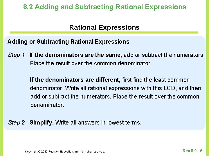 8. 2 Adding and Subtracting Rational Expressions Adding or Subtracting Rational Expressions Step 1