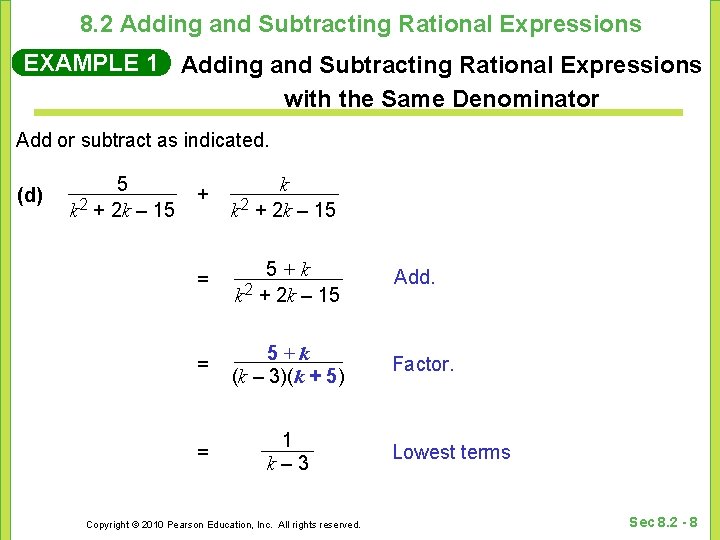 8. 2 Adding and Subtracting Rational Expressions EXAMPLE 1 Adding and Subtracting Rational Expressions