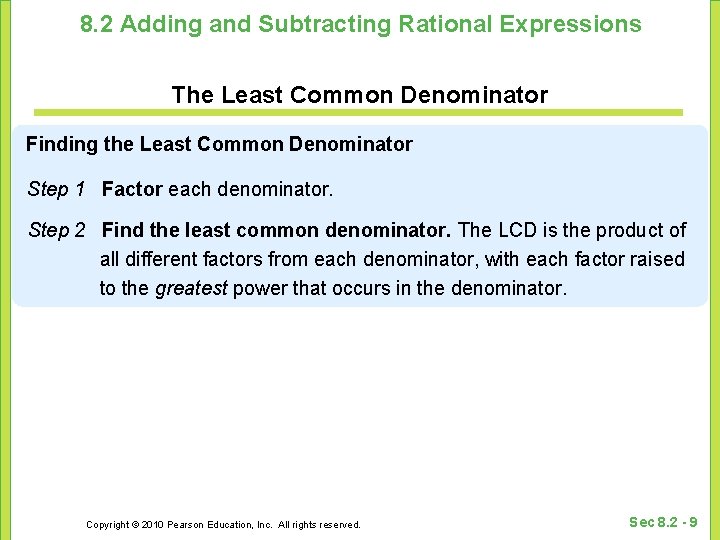 8. 2 Adding and Subtracting Rational Expressions The Least Common Denominator Finding the Least