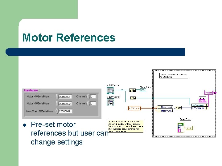 Motor References l Pre-set motor references but user can change settings 