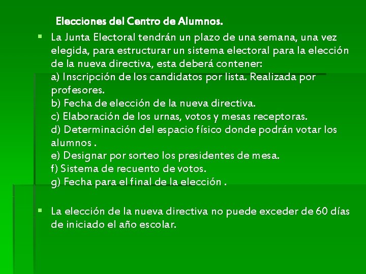 Elecciones del Centro de Alumnos. § La Junta Electoral tendrán un plazo de una