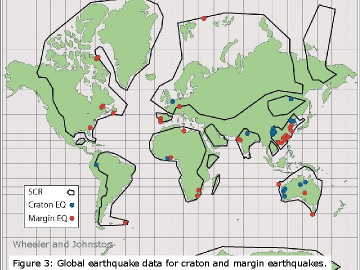 Wheeler and Johnston Figure 3: Global earthquake data for craton and margin earthquakes. 