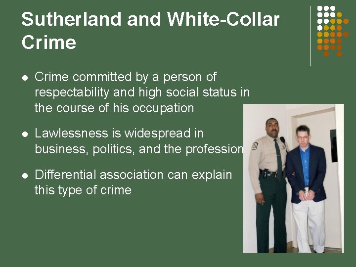 Sutherland White-Collar Crime l Crime committed by a person of respectability and high social