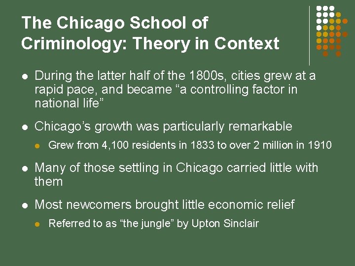The Chicago School of Criminology: Theory in Context l During the latter half of
