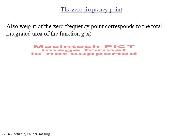 The zero frequency point Also weight of the zero frequency point corresponds to the The zero frequency point Also weight of the zero frequency point corresponds to the