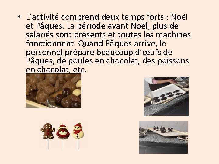 • L’activité comprend deux temps forts : Noël et Pâques. La période avant • L’activité comprend deux temps forts : Noël et Pâques. La période avant