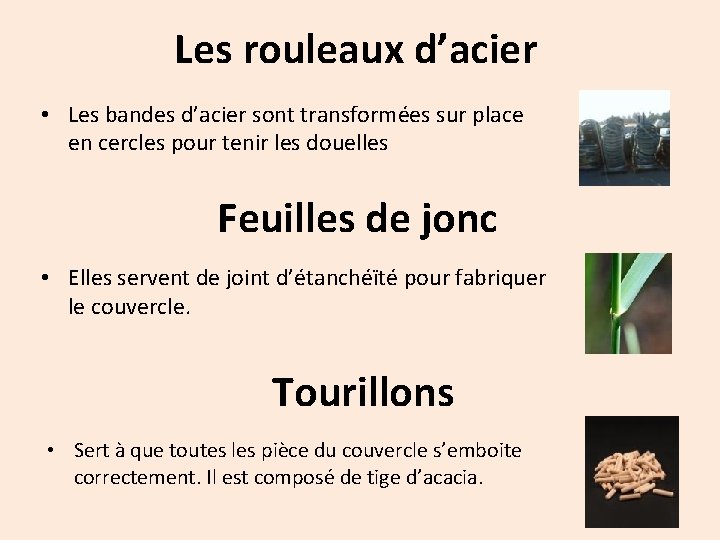 Les rouleaux d’acier • Les bandes d’acier sont transformées sur place en cercles pour Les rouleaux d’acier • Les bandes d’acier sont transformées sur place en cercles pour