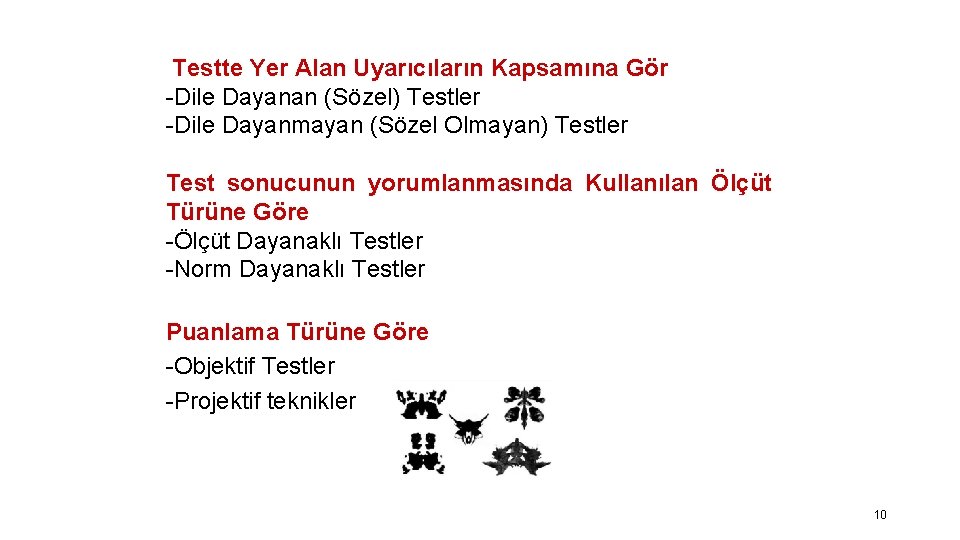 Testte Yer Alan Uyarıcıların Kapsamına Gör -Dile Dayanan (Sözel) Testler -Dile Dayanmayan (Sözel Olmayan)