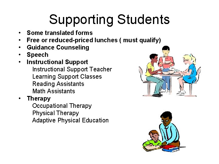 Supporting Students • • • Some translated forms Free or reduced-priced lunches ( must