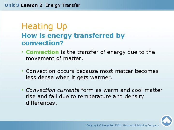 Unit 3 Lesson 2 Energy Transfer Heating Up How is energy transferred by convection?