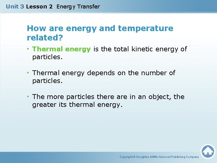 Unit 3 Lesson 2 Energy Transfer How are energy and temperature related? • Thermal
