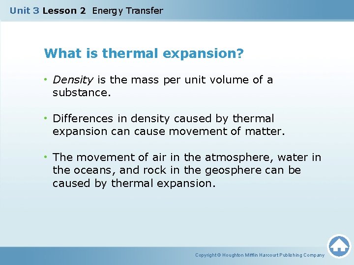 Unit 3 Lesson 2 Energy Transfer What is thermal expansion? • Density is the