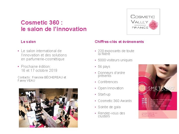 Cosmetic 360 : le salon de l’innovation Le salon Chiffres-clés et événements ▪ Le