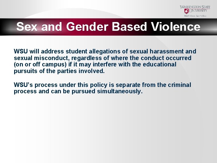 Sex and Gender Based Violence WSU will address student allegations of sexual harassment and