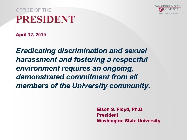 OFFICE OF THE PRESIDENT April 12, 2010 Eradicating discrimination and sexual harassment and fostering