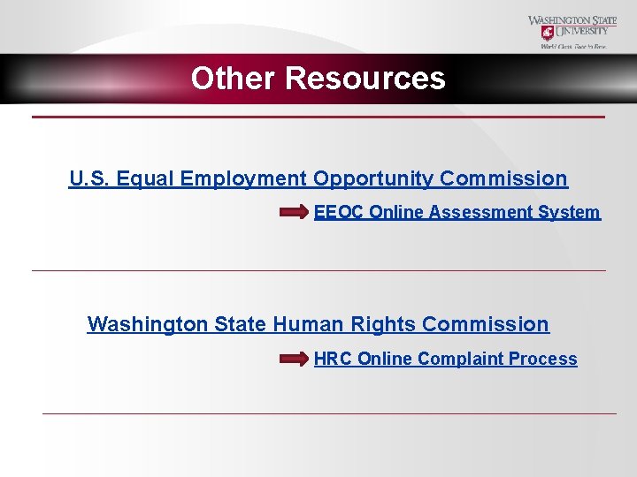Other Resources U. S. Equal Employment Opportunity Commission EEOC Online Assessment System Washington State