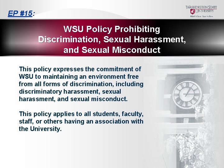 EP #15: WSU Policy Prohibiting Discrimination, Sexual Harassment, and Sexual Misconduct This policy expresses