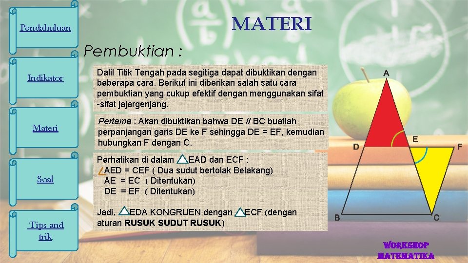 MATERI Pendahuluan Pembuktian : Indikator Materi Soal Tips and trik Dalil Titik Tengah pada