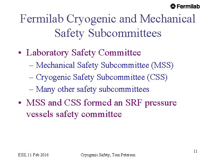 Fermilab Cryogenic and Mechanical Safety Subcommittees • Laboratory Safety Committee – Mechanical Safety Subcommittee
