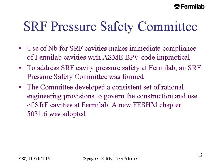 SRF Pressure Safety Committee • Use of Nb for SRF cavities makes immediate compliance