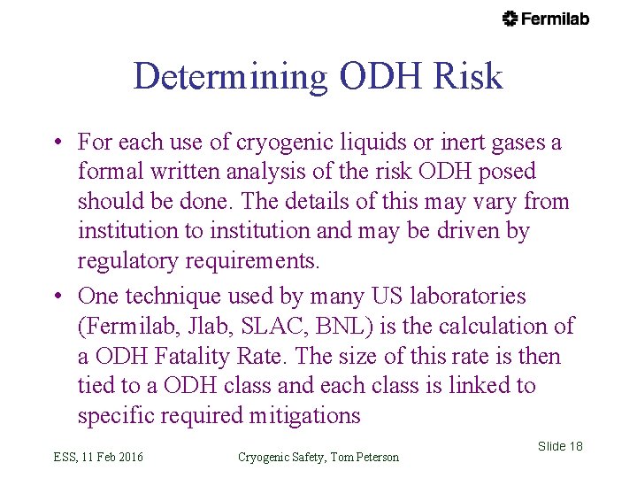 Determining ODH Risk • For each use of cryogenic liquids or inert gases a